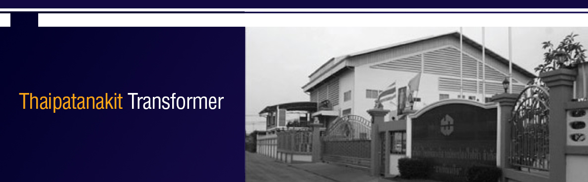 Thai Patanakit Transformer , Thailand Leading Transformer Manufacturer